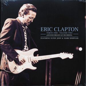 Eric Clapton - Tokyo 1988 Volume 2: Japanese Broadcast Recording Featuring Elton